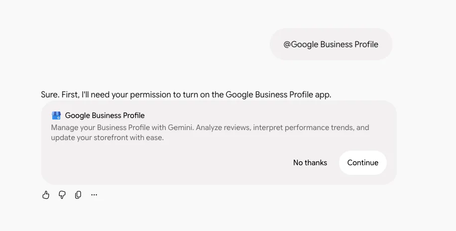 A Gemini chat where the user typed @Google Business Profile and Gemini replied, “Sure. First, I’ll need your permission to turn on the Google Business Profile app,” with No thanks and Continue buttons